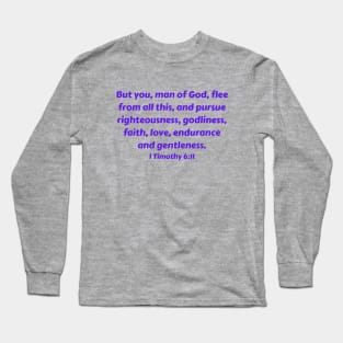 Bible Verse 1 Timothy 6:11 Long Sleeve T-Shirt